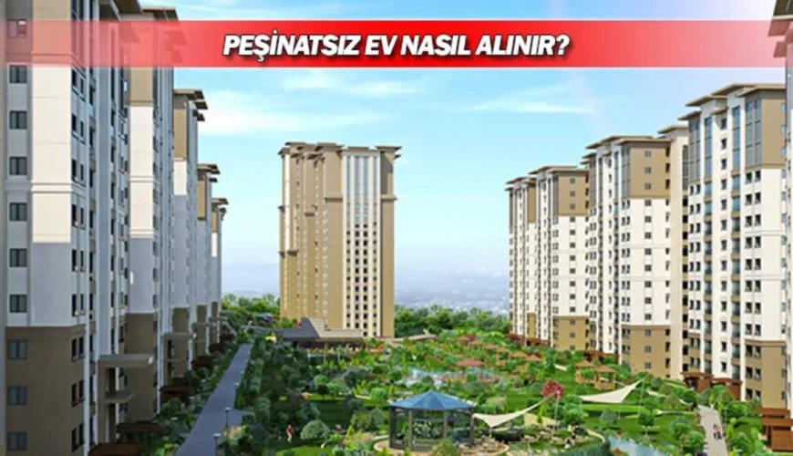 Peşinatsız Ev