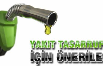 Araçlarda Yakıttan Tasarruf Etme Yolları!