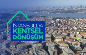 İstanbul da Kentsel Dönüşüm Projeleri